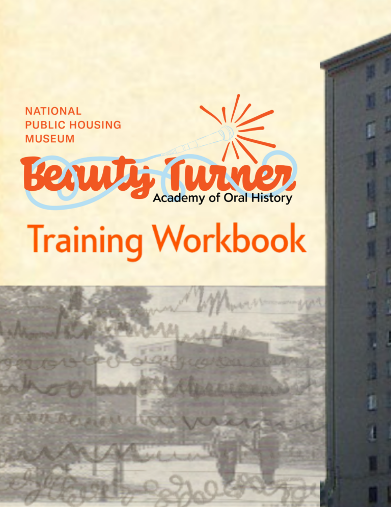 The cover page of the workbook for the Beauty Turner Academy of Oral History. The background is a cream sepia color, with the academy logo in blue, orange, and black. A high rise public housing building in black and gray is on the right side and an overlay collage of journal writing and a scene of two people walking on the grounds of public housing on the bottom left.