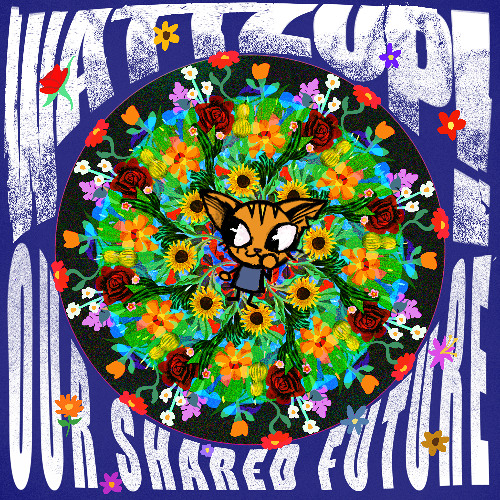 Illustration with flowers and a cartoon cat reads Wattz Up! Our Shared Future