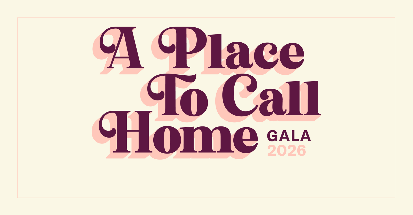 Banner for A Place to Call Home gala 2026