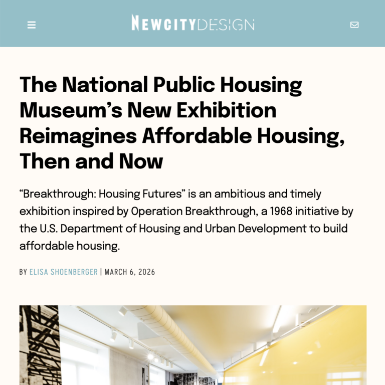 Clipping of digital article with the headline The National Public Housing Museum’s New Exhibition Reimagines Affordable Housing, Then and Now