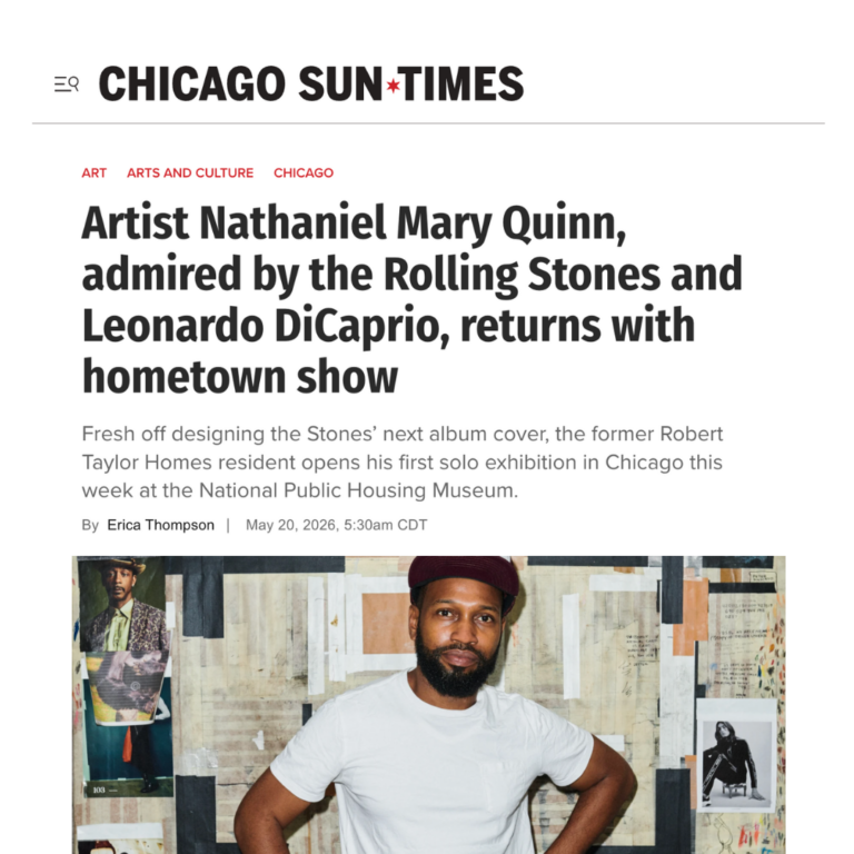 Digital clipping from the Sun Times with headline Artist Nathaniel Mary Quinn, admired by the Rolling Stones and Leonardo DiCaprio, returns with hometown show