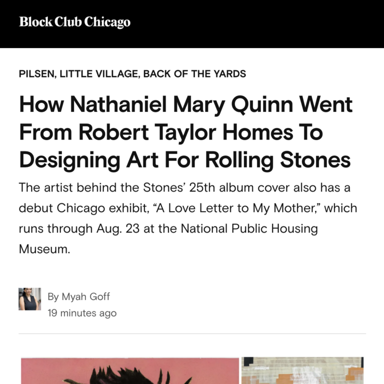 Clipping of a Block Club Chicago article with the headline How Nathaniel Mary Quinn Went From Robert Taylor Homes To Designing Art For Rolling Stones