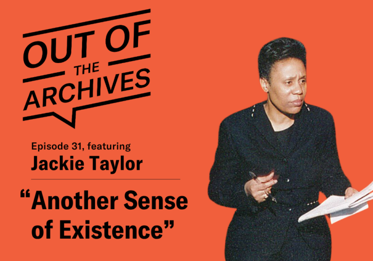Out of the Archives, episode 31 banner with title Another Sense of Existence, with a photo of the narrator Jackie Taylor