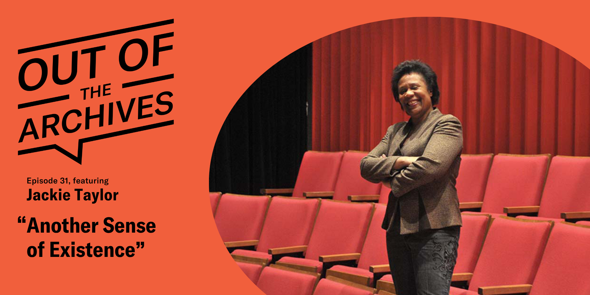 Out of the Archives, episode 31 banner with title Another Sense of Existence, with a photo of the narrator Jackie Taylor