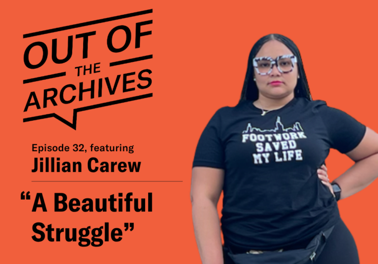Out of the Archives, episode 32 banner with title A Beautiful Struggle, with a photo of the narrator Jillian Carew